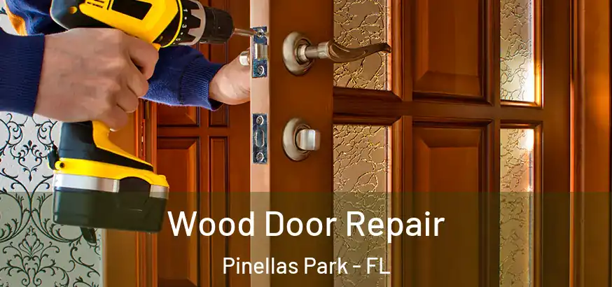  Wood Door Repair Pinellas Park - FL