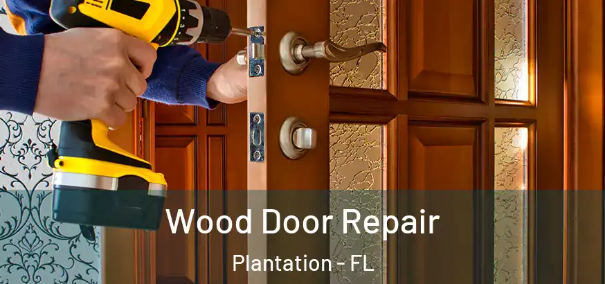  Wood Door Repair Plantation - FL
