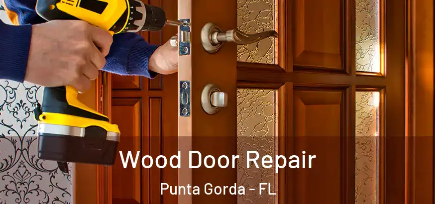 Wood Door Repair Punta Gorda - FL