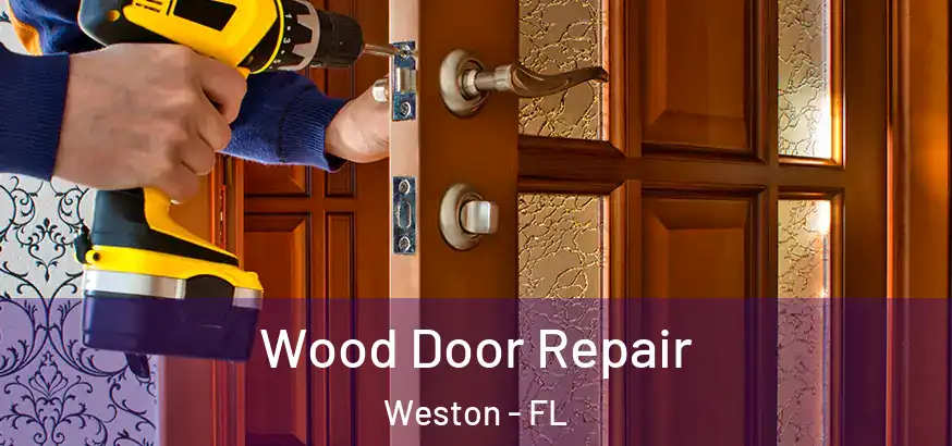  Wood Door Repair Weston - FL